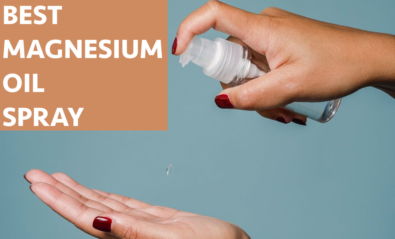 Best Magnesium Oil Spray Supplement